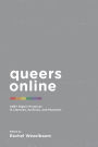 Queers Online: LGBT Digital Practices in Libraries, Archives, and Museums