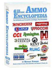 Title: Ammo Encyclopedia : For All Rimfire and Centerfire Cartridges, Plus Shotshells, Author: Ozawa