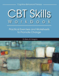 Title: Cognitive-Behavioral Therapy Skills Workbook, Author: Barry Gregory