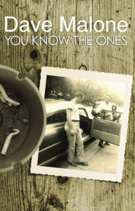 Title: You Know the Ones, Author: Dave Malone