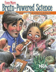 Title: Even More Brain-Powered Science: Teaching and Learning With Discrepant Events, Author: Thomas O'Brien