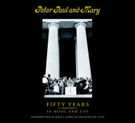 Title: Peter Paul and Mary: Fifty Years in Music and Life, Author: Peter Paul and Mary