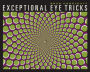 Exceptional Eye Tricks