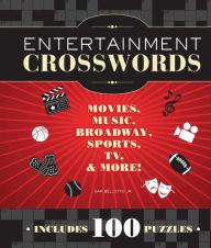 Title: Entertainment Crosswords: Movies, Music, Broadway, Sports, TV & More, Author: Sam Bellotto Jr.