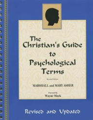 Title: The Christian's Guide to Psychological Terms / Edition 2, Author: Marshal Asher
