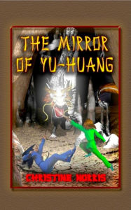 Title: The Mirror of Yu-Huang, Author: Christine Norris