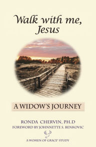 Title: Walk With Me, Jesus: A Widow's Journey, Author: Ronda Chervin Ph.D.