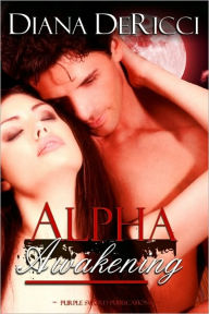 Title: Alpha Awakening, Author: Diana Dericci