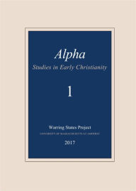 Title: Alpha (1): Studies in Early Christianity, Author: E. Bruce Brooks