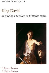 Free books to download to mp3 players King David: Sacred and Secular in Biblical Times iBook ePub by E. Bruce Brooks 9781936166619 in English