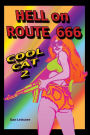 Hell on Route 666 Cool Cat 2: Cool Cat 2