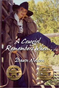 Title: A Cowgirl Remembers When, Author: Dawn Nelson