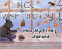 How My Family Changed: Nick the Wise Old Cat - The Importance of Family Series