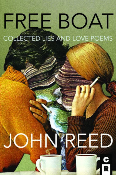 Free Boat: Collected Lies and Love Poems