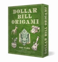 Title: Dollar Bill Origami, Author: Won Park