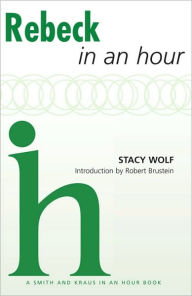 Title: Rebeck In an Hour, Author: Stacy Wolf