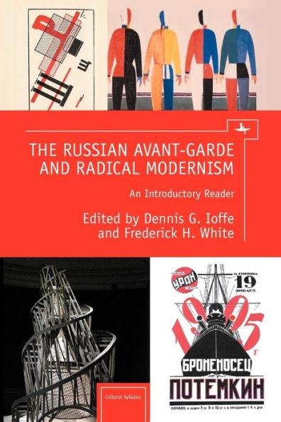 The Russian Avant-Garde and Radical Modernism: An Introductory Reader