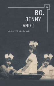 Title: Bo, Jenny And I, Author: Huguette Herrmann