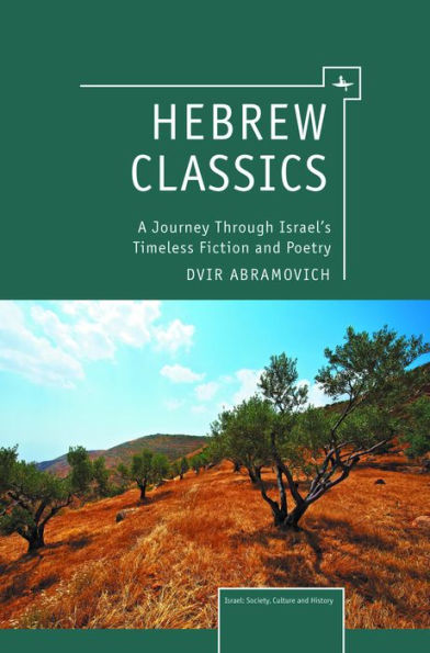 Hebrew Classics: A Journey Through Israel's Timeless Fiction and Poetry