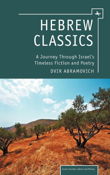 Hebrew Classics: A Journey Through Israel's Timeless Fiction and Poetry