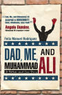 Dad, Me, and Muhammad Ali: A Father-And-Son Story