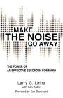 Make the Noise Go Away: The Power of an Effective Second-in-Command