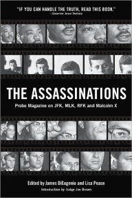 Title: The Assassinations: Probe Magazine on JFK, MLK, RFK and Malcolm X, Author: James DiEugenio