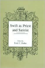 Title: Swift As Priest and Satirist, Author: Todd C. Parker