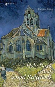 Title: Holy Days and Gospel Reflections, Author: Heather King