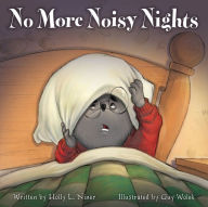 Title: No More Noisy Nights, Author: Holly L. Niner