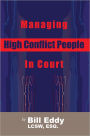 Managing High Conflict People in Court