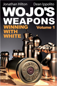Title: Wojo's Weapons: Winning With White, Author: Jonathan Hilton