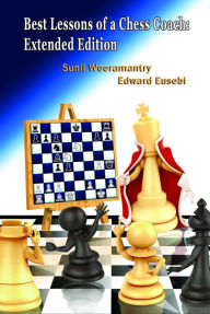 Title: Best Lessons of a Chess Coach, Author: Sunil Weeramantry
