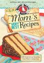 Mom's Very Best Recipes: 250 Tried & True Recipes from Mom's Recipe Box