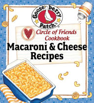 Title: Circle Of Friends Cookbook: 25 Mac & Che, Author: Gooseberry Patch