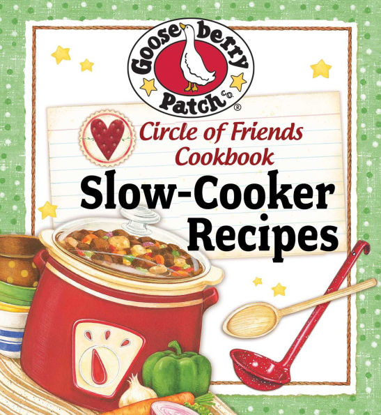 Circle Of Friends Cookbook: 25 Slow-Cooker Recipes