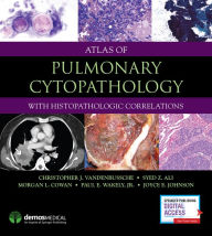 Title: Atlas of Pulmonary Cytopathology / Edition 1, Author: Christopher J. VandenBussche MD