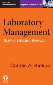 Title: Laboratory Management: Diagnostic Standards of Care, Author: Candis A. Kinkus