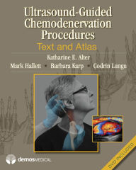 Title: Ultrasound-Guided Chemodenervation Procedures: Text and Atlas / Edition 1, Author: Katharine E. Alter MD