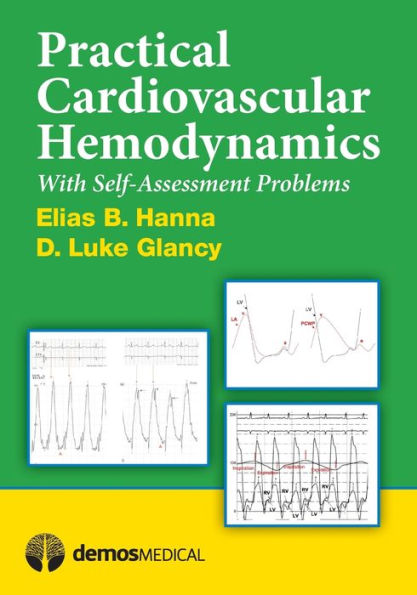 Practical Cardiovascular Hemodynamics: With Self-Assessment Problems / Edition 1