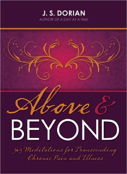 Above and Beyond: 365 Meditations for Transcending Chronic Pain Illness