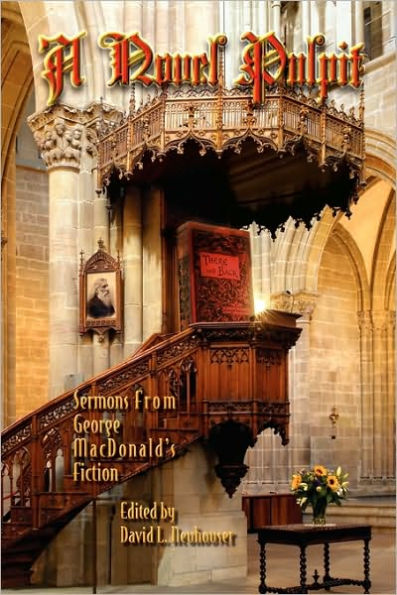 A Novel Pulpit: Sermons from George MacDonald's Fiction