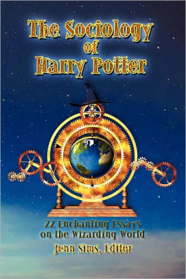 Essay On Science And Technology The Sociology Of Harry Potter Enchanting Essays On The Wizarding World Living A Healthy Lifestyle Essay also Topic For English Essay The Sociology Of Harry Potter Enchanting Essays On The Wizarding University English Essay