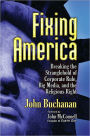 Fixing America: Breaking the Stranglehold of Corporate Rule, Big Media, and the Religious Right