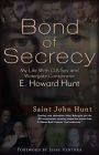 Bond of Secrecy: My Life with CIA Spy and Watergate Conspirator E. Howard Hunt