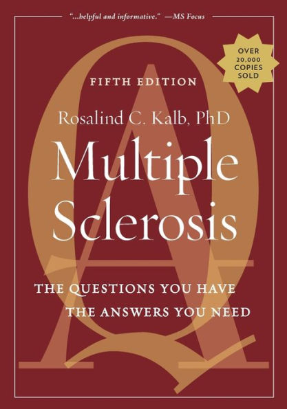 Multiple Sclerosis: The Questions You Have, The Answers You Need / Edition 5
