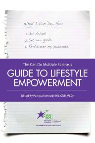 Title: The Can Do Multiple Sclerosis Guide to Lifestyle Empowerment, Author: Patricia Kennedy