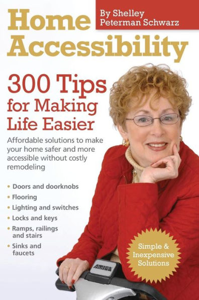 Home Accessibility: 300 Tips For Making Life Easier