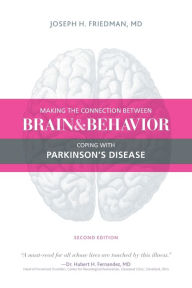 Title: Making the Connection Between Brain and Behavior, 2nd Ed: Coping with Parkinson's Disease, Author: Joseph Friedman