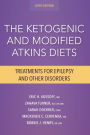 The Ketogenic and Modified Atkins Diets: Treatments for Epilepsy and Other Disorders